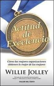 ACTITUD DE EXCELENCIA (SPANISH EDITION) By Willie Jolley *Excellent Condition*
