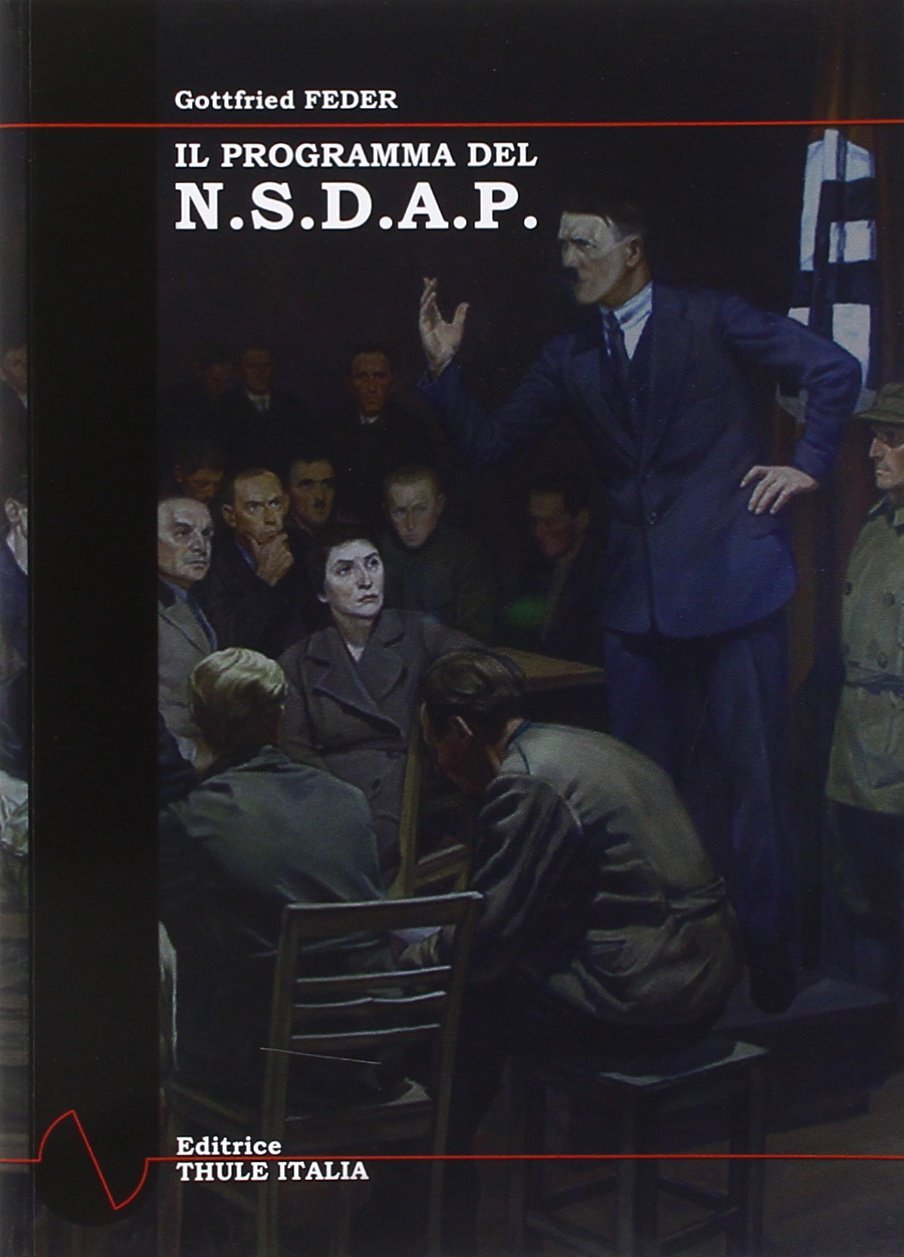 Libri Gottfried Feder - Il Programma Del N.S.D.A.P.