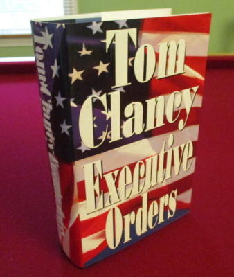 SIGNED ~ Executive Orders by Tom Clancy (1996) First Printing Novel