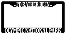 Black License Plate Frame I'd Rather Be In Olympic National Park Accessory 2463