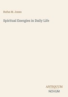 Rufus M. Jones | Spiritual Energies In Daily Life | Buch | Englisch (2026)