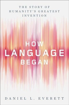 Wie Sprache begann: Die Geschichte der größten Erfindung der Menschheit