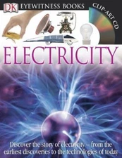 DK Eyewitness Books: Electricity: Discover the Story of Electricity--From the...
