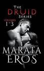 The Druid Series: Volumes 1-3 by Marata Eros (Paperback / softback, 2014)