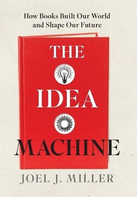 The Idea Machine by Joel J Miller - 9781493088935