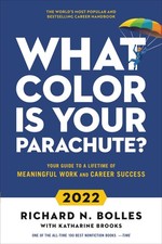 What Color Is Your Parachute? 2022: Your Guide to a Lifetime of Meaningful W...