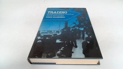 			Trading: Inside the Worlds Leading Stock Exchanges, Goldenberg, S		