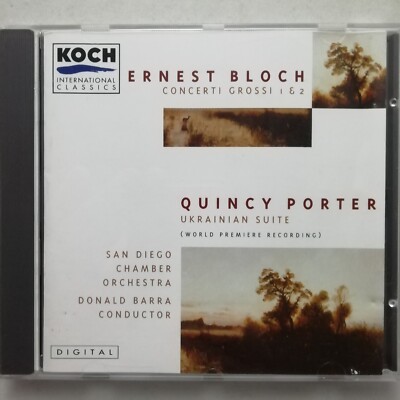 Bloch / Quincy Porter / Barra / San Diego CO / Koch CD 3-7196-2 H1
