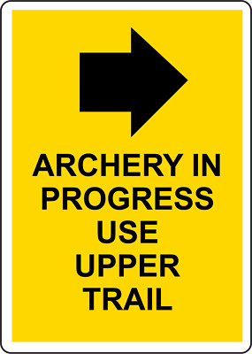ARCHERY IN PROGRESS USE UPPER TRAIL | Adhesive Vinyl Sign Decal