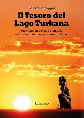 Buch - Roberto Czeppel - Der Schatz des Turkana-Sees - Primel