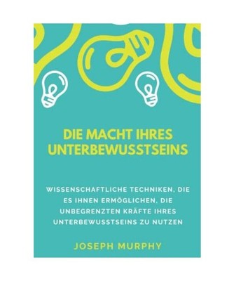 Die macht ihres unterbewusstseins, Murphy, Joseph