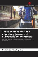 MaríA InéS PáEz Capriles | Three Dimensions Of A Migratory Journey Of...