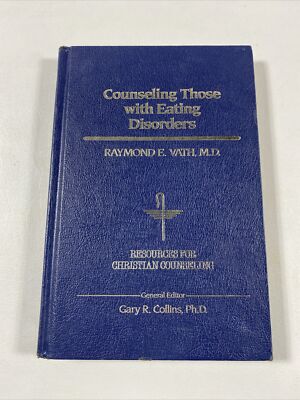 Counseling Those with Eating Disorders - Raymond E. Vath (Hardcover, 1986)