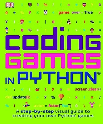 Coding Games in Python, Dorling Kindersley, Inc.