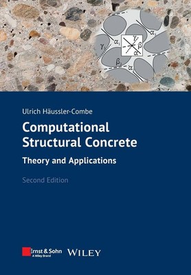 Computational Structural Concrete | Theory and Applications | Häussler-Combe