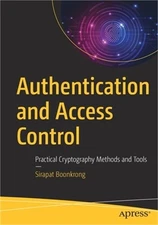 Authentication and Access Control: Practical Cryptography Methods and Tools (Pap