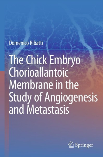 The Chick Embryo Chorioallantoic Membrane In The Study Of Angiogenesis And Metas-image