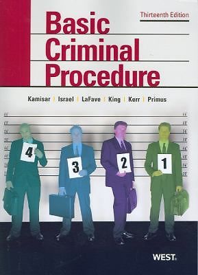 Basic Criminal Procedure: Cases, Comments and Questions