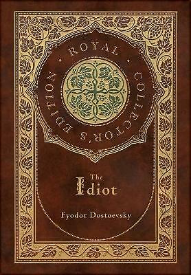 The Idiot (Royal Collector's Edition) (Case Laminate Hardcover with Jacket)...