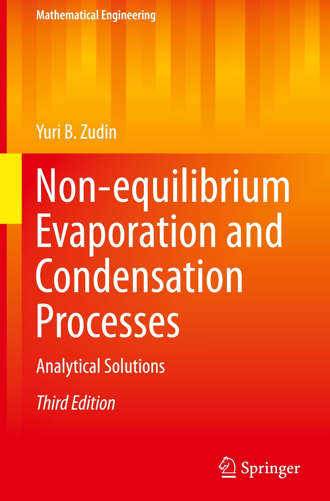 Non-equilibrium Evaporation And Condensation Processes, Yuri B. Zudin