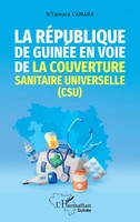 N'famara Camara | La RéPublique De GuinéE En Voie De La Couverture Sanitaire...