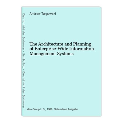 The Architecture and Planning of Enterprise-Wide Information Management Systems 