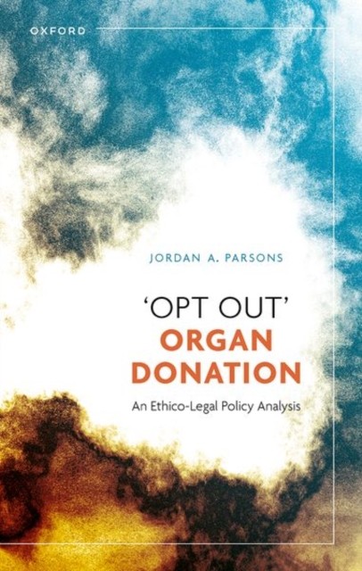 'Opt Out' Organ Donation by Jordan A.  Parsons (Paperback Book)