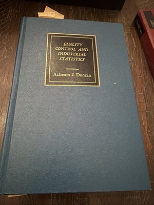 Quality Control Industrial Statistics revised Edition Acheson  Duncan First  HC