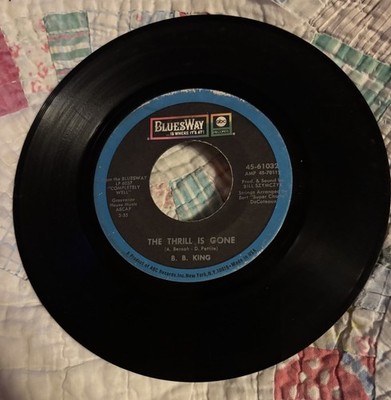 B.B. King 45 - The Thrill Is Gone & You re Mean on Blues Way Records 45-61032