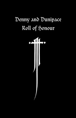 Denny and Dunipace Roll of Honour - The Great War 1914-1918 Press Taschenbuch