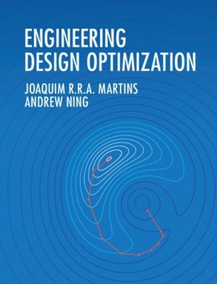 Engineering Design Optimization by Joaquim R. R. A. Martins: New