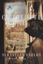 Charlotte Gray by Faulks, Sebastian