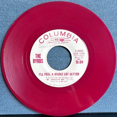 BYRDS I'LL FEEL A WHOLE LOT BETTER~RARE 1965 RED VINYL WHITE LBL PROMO 7-INCH 45
