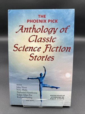 The Phoenix Pick Anthology of Classic Science Fiction Stories