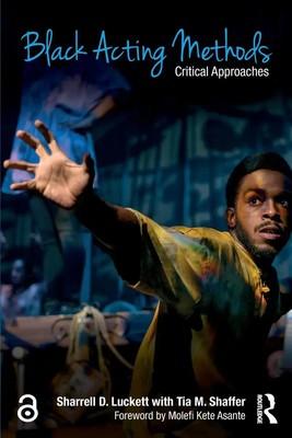 Black Acting Methods Critical Approaches Sharrell Luckett (u. a.) Taschenbuch