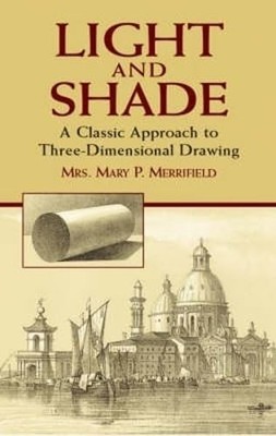 Light and Shade: A Classic Approach..., Merrifield, Mrs