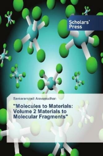 Thumbnail - molecules To Materials: Volume 2 Materials To Molecular Fragments