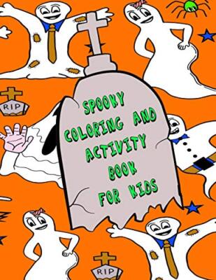 Spooky Coloring And Activity Book For Kids: Fun Pages To Color, Also Mazes, W-,