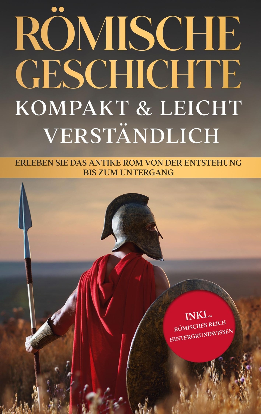 Thumbnail - Römische Geschichte - Kompakt & Leicht Verständlich: Erleben Sie Das