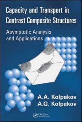 Capacity and Transport in Contrast Composite Structures : Asymptotic Analysis...