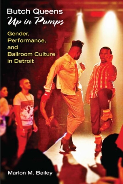 Butch Queens Up in Pumps by Marlon M. Bailey (Paperback Book)