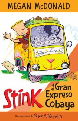Stink Y El Gran Expreso Del Cobaya/ Stink and the 
