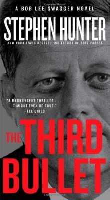The Third Bullet: A Bob Lee Swagger Novel  von Hu... | Buch | Zustand akzeptabel
