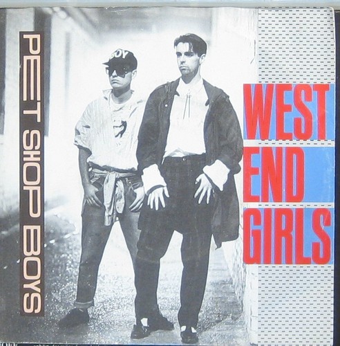 Pet Shop Boys West End Girls / a Man Could get Arrested