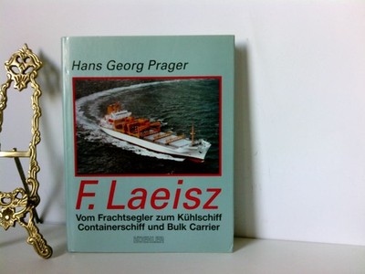 F. Laeisz: Vom Frachtensegler zum Bulk Carrier Vom Frachtensegler zum Bulk Carri