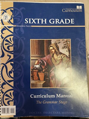 Memoria Press Sixth Grade Curriculum Manuel Classical Core Homeschool