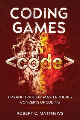 Robert C Matthews Coding Games (Taschenbuch)
