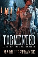 Tormented | A Gothic Tale Of Vampires | Mark L'estrange | Taschenbuch | Englisch