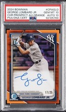 2024 BOWMAN CHROME PROSPECT AUTOS GEORGE LOMBARD JR. 17/25 PSA 10 AUTO 10