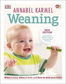 Weaning: New Edition - What to Feed, When to Feed a... | Buch | Zustand sehr gut